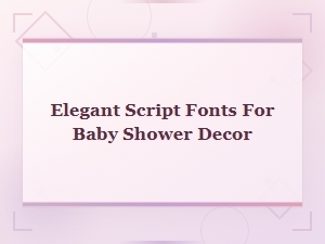 Elegant Script Fonts for Baby Shower Decor