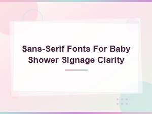 Free Sans-Serif Fonts for Clear Baby Shower Signage