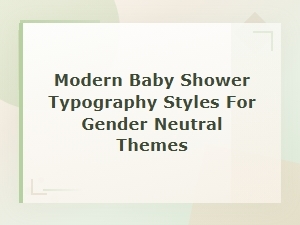 Modern Sans Serif Fonts for Gender Neutral Baby Showers
